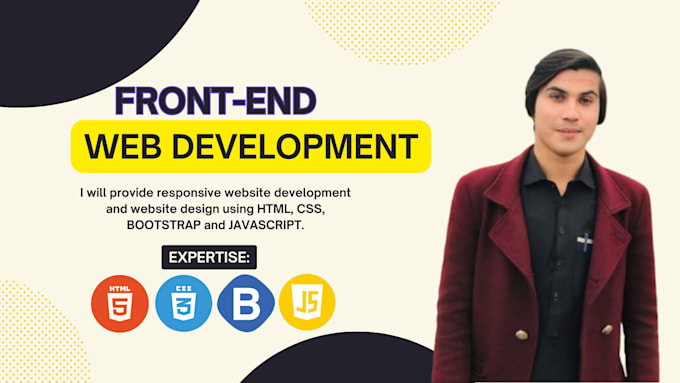 Gig Preview - Be your front end web developer using HTML, CSS, bootstrap and javascript