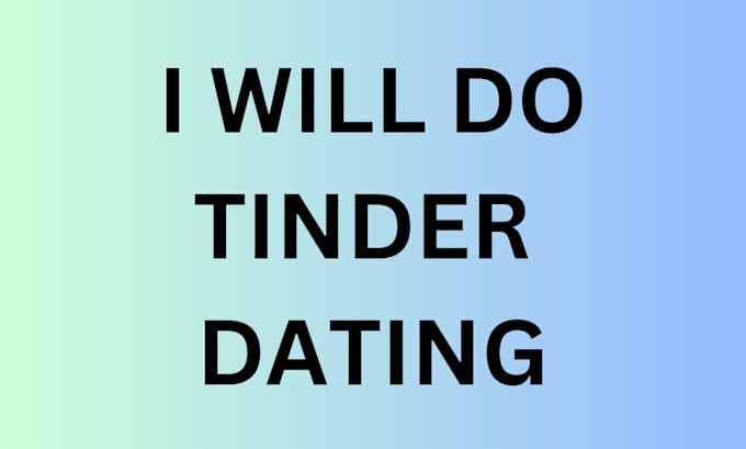 Bestseller - do tinder dating for you and optimize