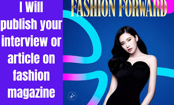 Gig Preview - Publish your interview or article on fashion magazine