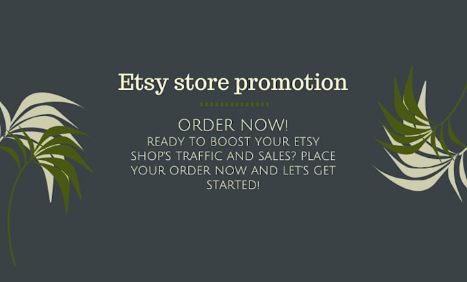 Gig Preview - Do etsy store listing shop promotion to increase etsy visitors and sales