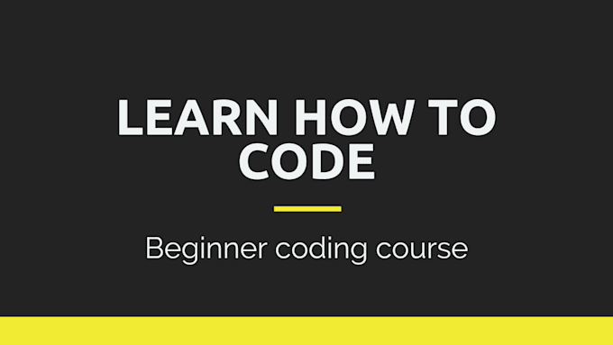 Gig Preview - Teach you how to code in 4 weeks