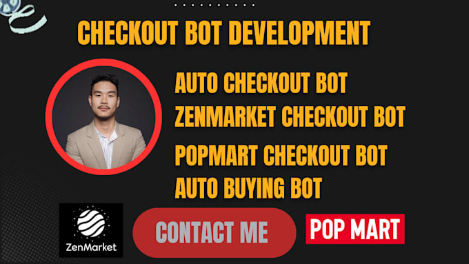 Gig Preview - Build auto checkout bot, zenmarket buying bot, popmart checkout bot, buying bot