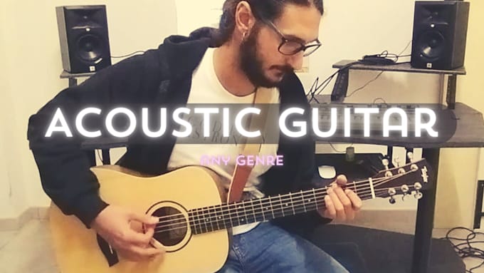 Gig Preview - Record custom acoustic guitar, many genres