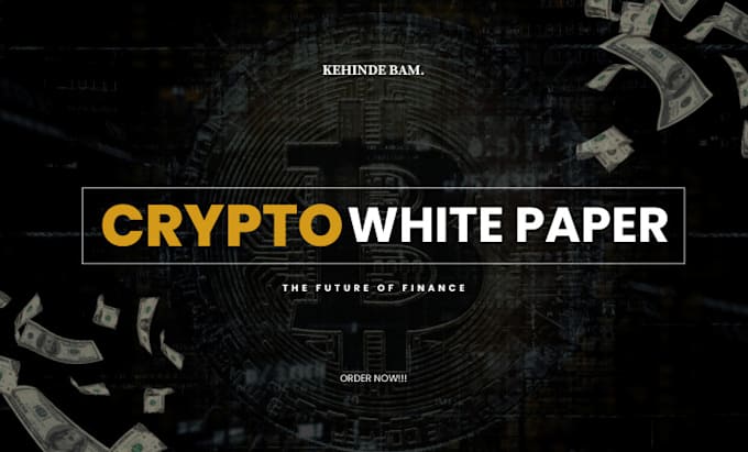 Gig Preview - Write and design professional white paper and crypto white paper