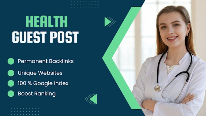 Gig Preview - Do health guest post with high dofollow backlinks