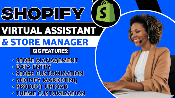 Gig Preview - Be your shopify virtual assistant, shopify sales marketing shopify store manager