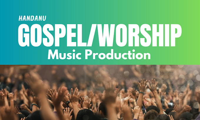 Gig Preview - Produce and compose christian song, gospel and worship music