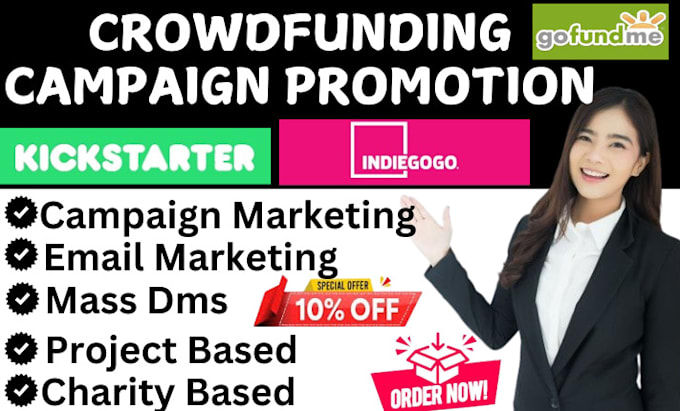 Gig Preview - Promote your crowdfunding campaign for kickstarter indiegogo gofundme wefunder