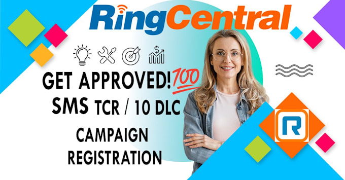 Gig Preview - Get you approve on your ringcentral tcr 10dlc reg