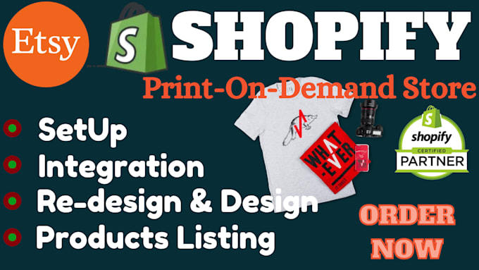 Gig Preview - Build or redesign t shirt shopify setup etsy printful printify print on demand