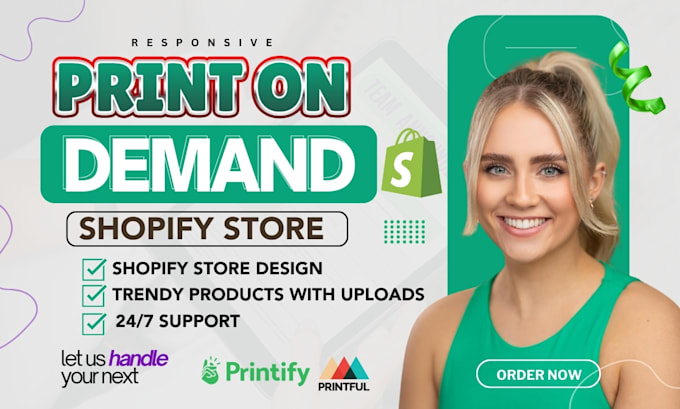 Gig Preview - Create shopify print on demand, pod store with printful or printify