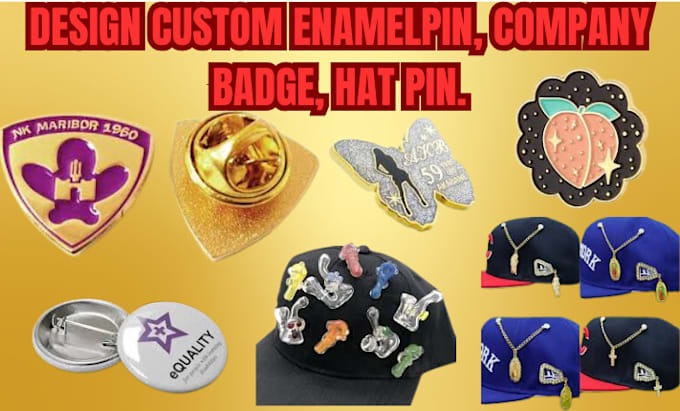 Gig Preview - Design custom enamel pin for you, company badges, medals, hat pins