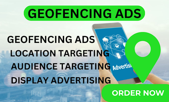 Gig Preview - Setup high geofencing ads for your local business to target the right customer