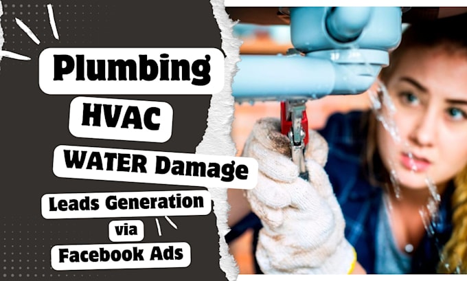 Gig Preview - Water damage leads hvac leads plumbing leads via plumbing website facebook ads