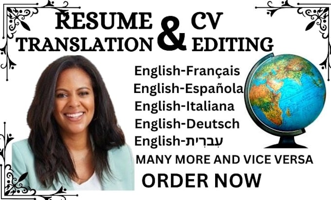 Gig Preview - Translate and edit english resume or CV to french italian spanish and vice versa