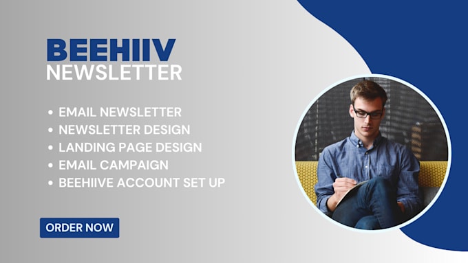 Gig Preview - Setup beehiiv account create beehiiv newsletter design beehiiv landing page