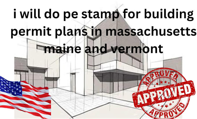 Gig Preview - Do pe stamp for building permit plans in massachusetts maine and vermont