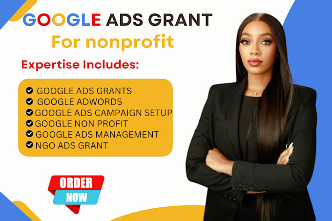 Gig Preview - Register and setup a google ads grant for your nonprofit