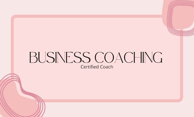 Gig Preview - Coach your business to a profit generating