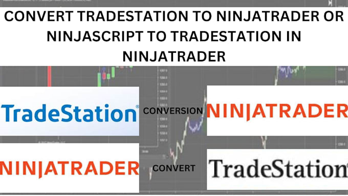 Gig Preview - Convert tradestation to ninjatrader or ninjascript to tradestation in ninjatrade