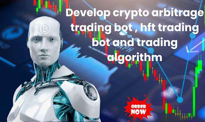 Gig Preview - Develop crypto arbitrage trading bot , hft trading bot and trading algorithm