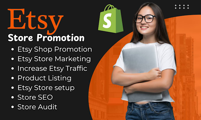 Gig Preview - Setup, promote shopify or etsy shop increase store traffic, etsy SEO boost sales