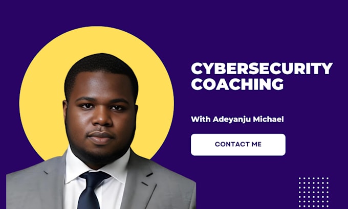 Gig Preview - Be your cybersecurity career coach and cyber security mentor