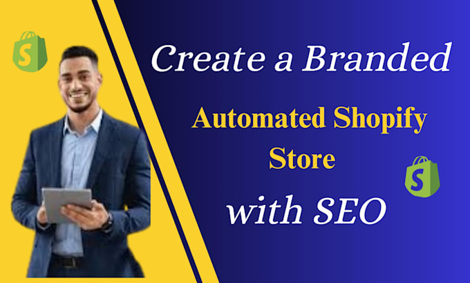 Gig Preview - Create a branded, automated shopify store with SEO