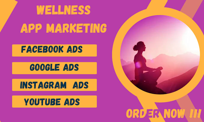 Gig Preview - Health app marketing wellness app promotion meditation app facebook google ads