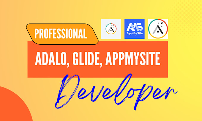 Gig Preview - Develop mobile apps using adalo glide appsheet flutterflow appmysite