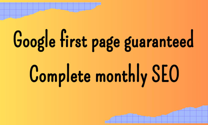 Gig Preview - Google first page guaranteed complete monthly SEO