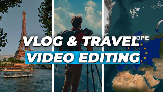 Gig Preview - Do video editing for your vlog or travel channel