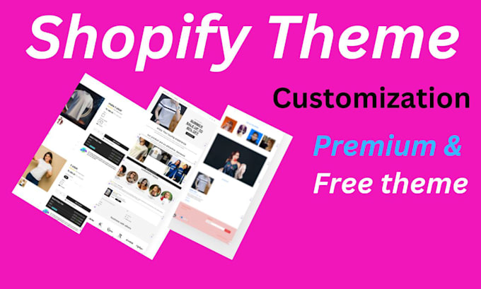 Gig Preview - Theme shopify and premium theme customize