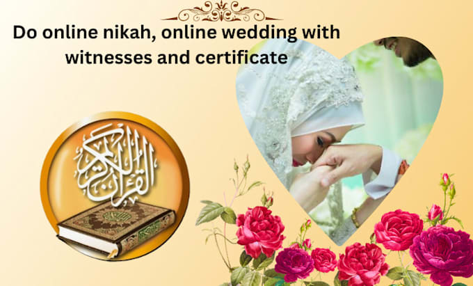 Gig Preview - Do online nikkah, conduct islamic marriage as imam for quick nikah at home