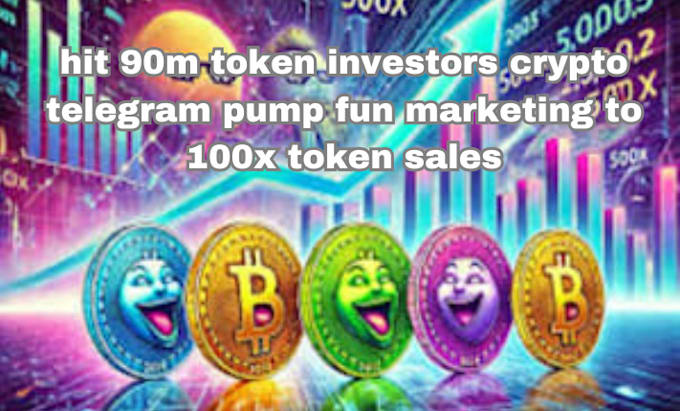 Gig Preview - Hit 90m token investors crypto telegram pump fun marketing to 100x token sales