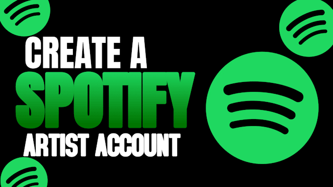 Gig Preview - Create and setup a professional spotify music account for you and music upload