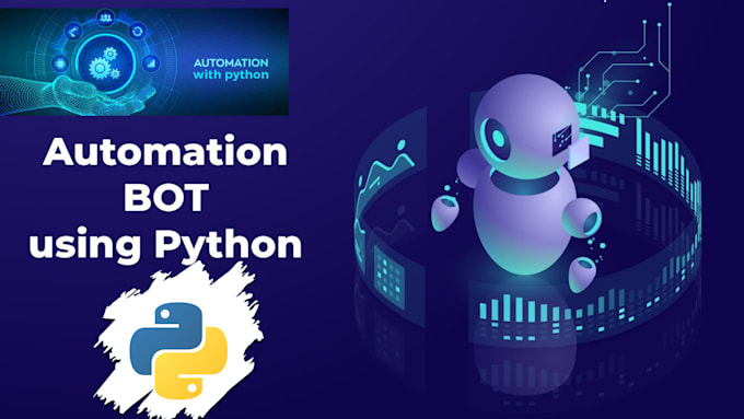 Gig Preview - Create powerful python bots, scripts and automate your jobs effortlessly