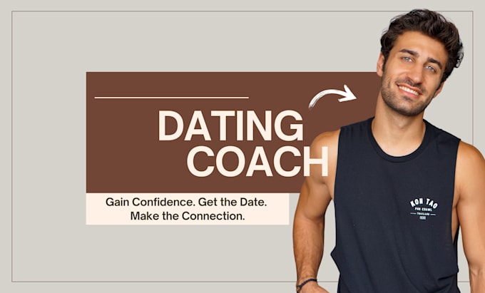 Gig Preview - Be your dating coach and help you to approach and impress in person