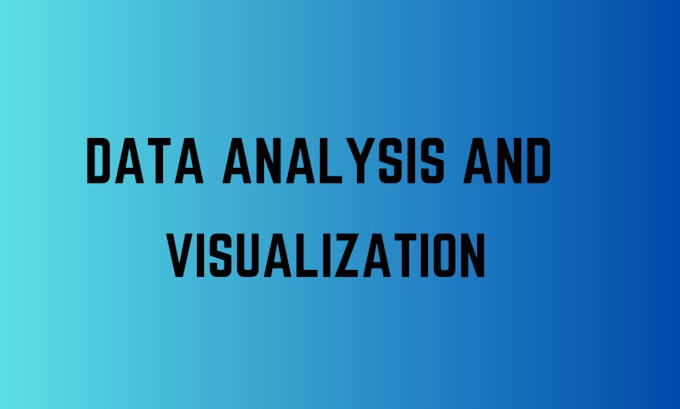 Gig Preview - Do data analysis and visualization with phython and excel