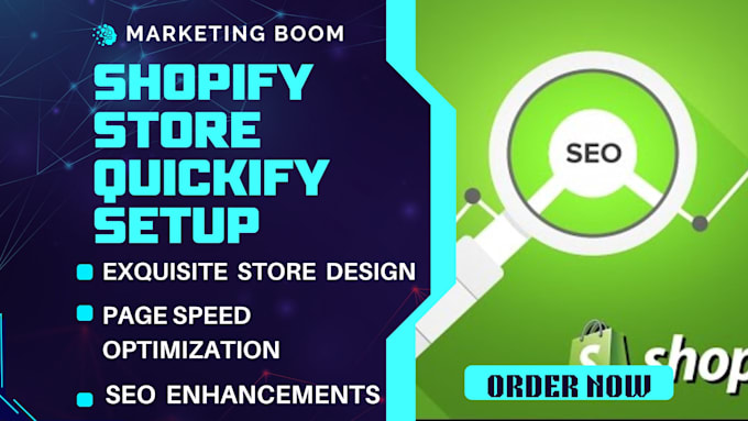 Gig Preview - Setup quickify to shopify store shopify speed optimization seo