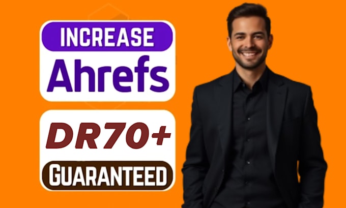 Gig Preview - Increase ahrefs dr domain rating 70 plus