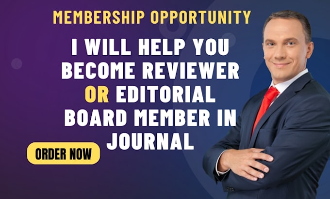 Gig Preview - Make you a reviewer board and editorial board member in a reputable journals