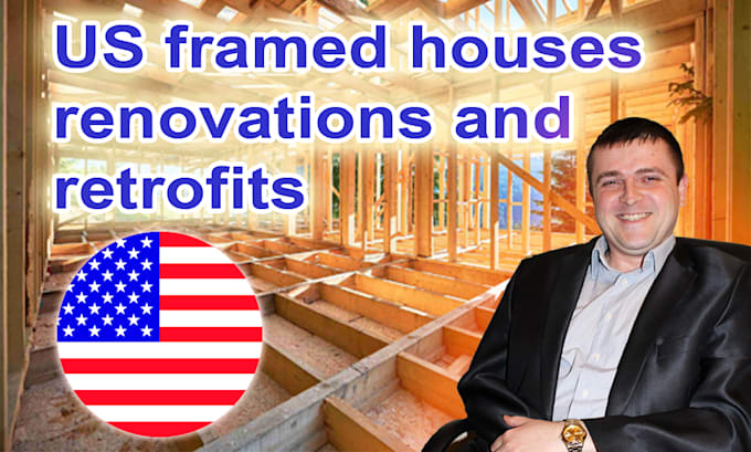 Gig Preview - Do USA framed houses renovations and retrofits