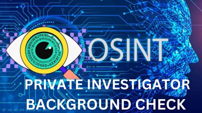 Gig Preview - Be your osint investigator website design  detective forensics, background check