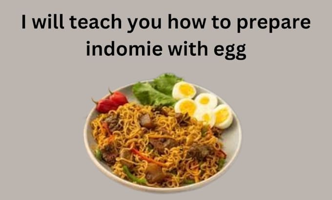 Gig Preview - Teach you how to cook indomie and egg