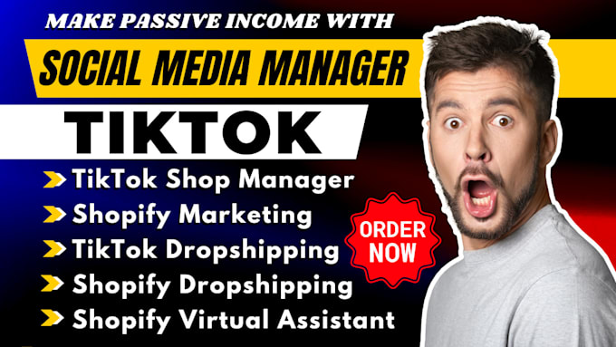 Gig Preview - Social media manager tiktok shop manager shopify marketing tiktok dropshipping