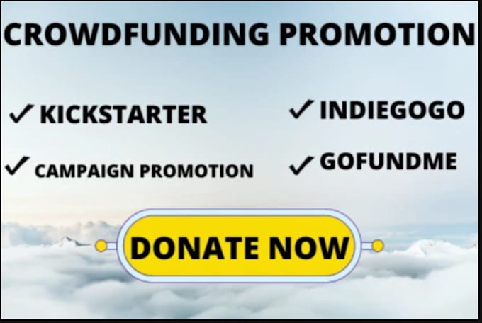 Gig Preview - Promote, advertise kickstarter, gofundme, indiegogo crowdfunding campaign