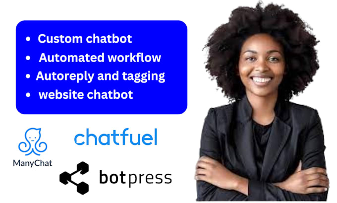 Gig Preview - Do manychat, ai chatbot, botpress, chatfuel