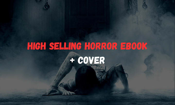 Gig Preview - Write high selling horror ebooks for you