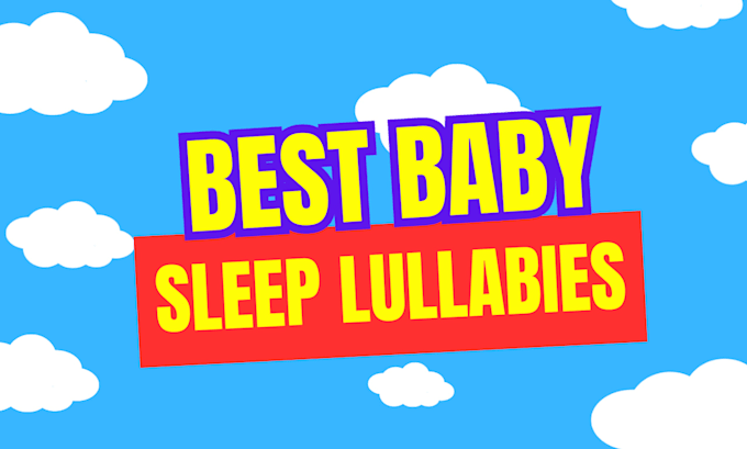 Gig Preview - Create 30 original 1 hour baby lullaby videos with youtube channel